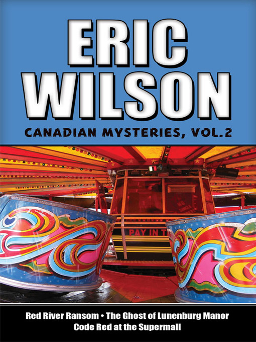 Title details for Eric Wilson's Canadian Mysteries, Volume 2 by Eric Wilson - Wait list